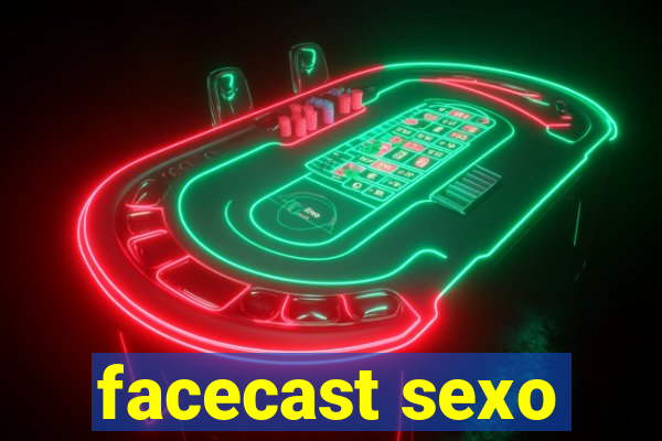 facecast sexo